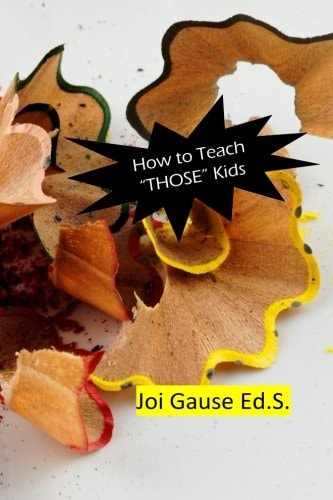 How To Teach "THOSE" Kids!