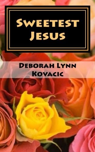 Sweetest Jesus Inspiration for the Heart