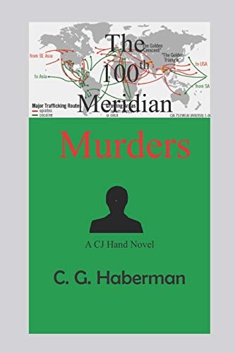 The 100th Meridian Murders A CJ Hand Novel