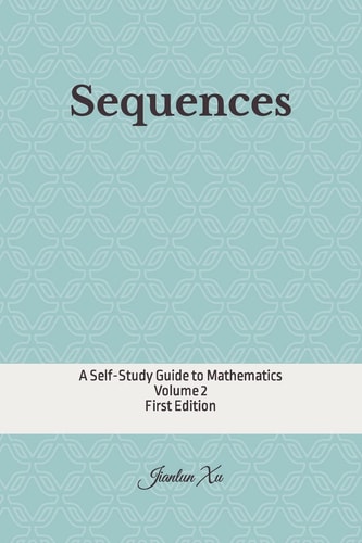 Sequences A Self-Study Guide to Mathematics