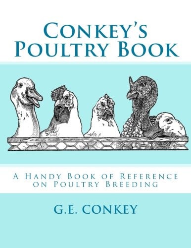 Conkey's Poultry Book A Handy Book of Reference on Poultry Breeding