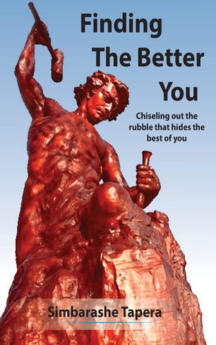 Finding The Better You! Chiseling Out the Rubble that Hides the Best of You