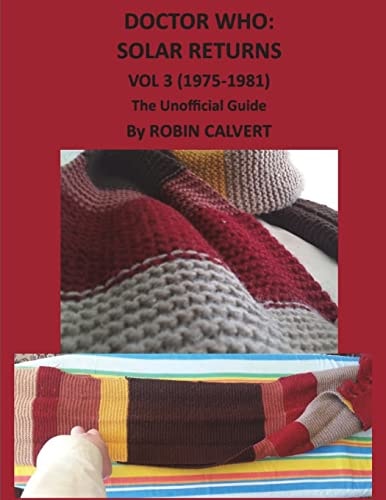 Dr. Who Solar Returns Vol 3 (1975-1981) - The Unofficial Guide