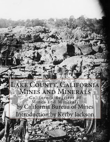 Lake County, California Mines and Minerals California Register of Mines and Minerals