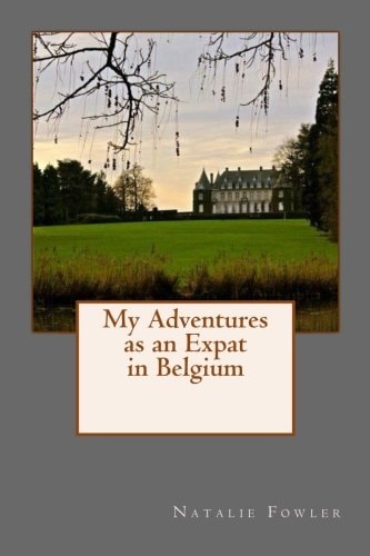 My Adventures As an Expat in Belgium