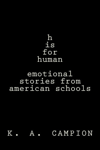 H Is for Human Stories from America's Schools