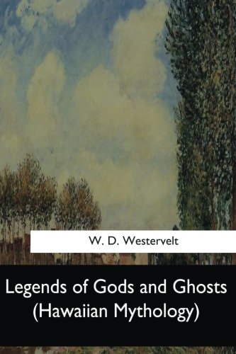 Legends of Gods and Ghosts (Hawaiian Mythology)