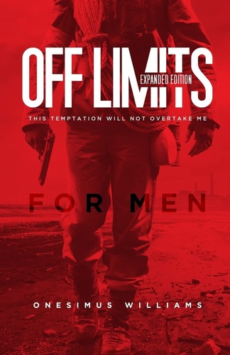 Off Limits Expanded Edition: This Temptation Will Not Overtake Me