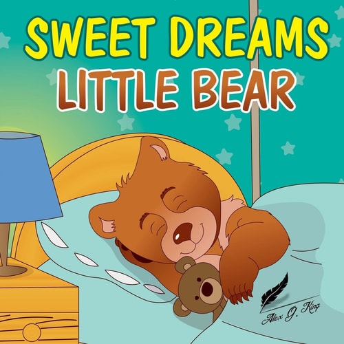 Books for Kids: Sweet Dreams Little Bear Bedtime Story about a Little Bear Who Didn't Want to Sleep,Preschool Books, Picture Books, Ages 3-7, Baby Books, Kids Book, Animal