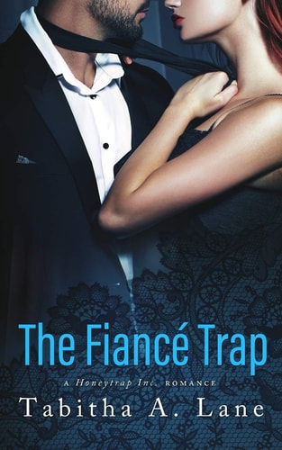 The Fiancé Trap A Honeytrap Inc. Romance
