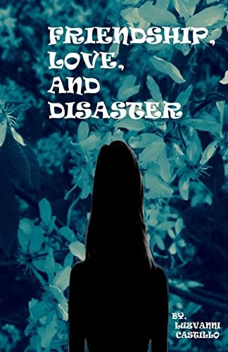 Friendship, Love, And Disaster