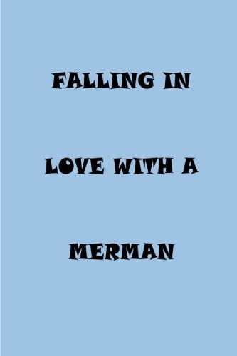 Falling in Love with a Merman