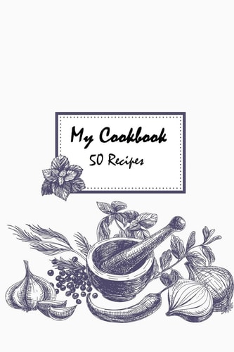 My Cookbook 50 Recipes