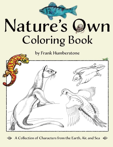 Nature's Own Coloring Book A Collection of Characters from the Earth, Air, and Sea
