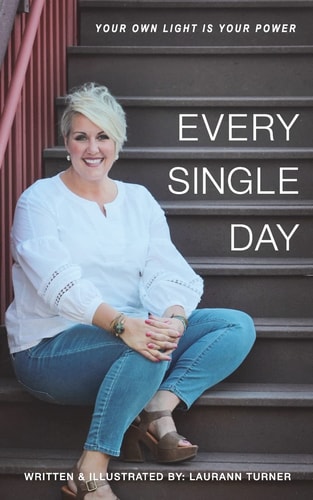 Every Single Day Your Own Light Is Your Power
