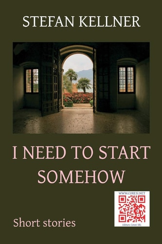 I Need to Start Somehow Short Stories