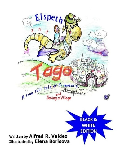 Elspeth and Tago (Black and White Edition) A True Tall Tale of Friendship, Acceptance and Saving a Village