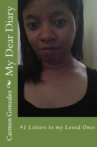My Dear Diary #1 Letters to My Loved Ones