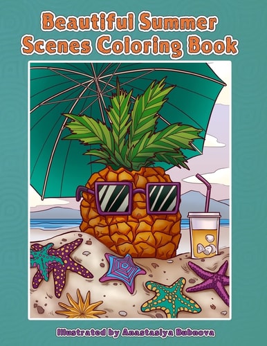 Beautiful Summer Scenes Coloring Book Hand Drawn Summer Themed Images and Scenery to Color