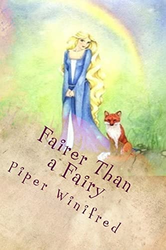 Fairer Than a Fairy A Hero Princess Tale