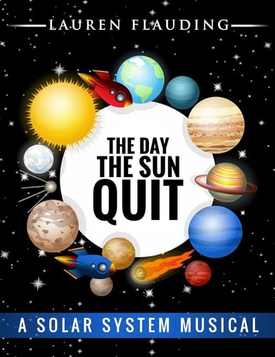 The Day The Sun Quit A Solar System Musical