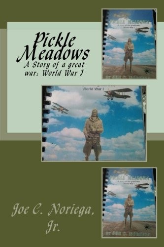 Pickle Meadows A Story of a Great War: World War 1