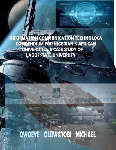 Information Communication Technology for Nigerian and African Universities The Case Study of Lagos State University