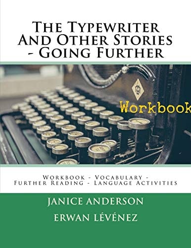 The Typewriter And Other Stories - Going Further Workbook - Vocabulary - Further Reading - Language Activities