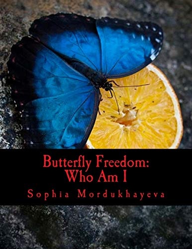 Butterfly Freedom Who Am I: Poetry For the Inner You