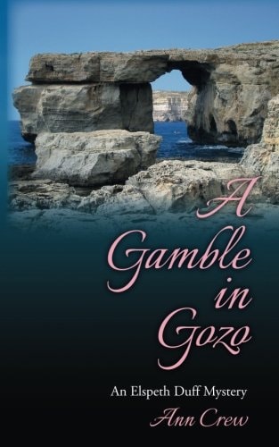 A Gamble in Gozo An Elspeth Duff Mystery