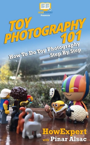 Toy Photography 101 How To Do Toy Photography Step By Step
