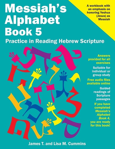 Messiah's Alphabet Book 5 Practice in Reading Hebrew Scripture