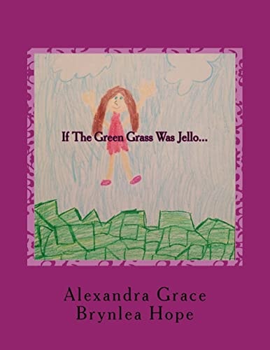 If The Green Grass Was Jello...