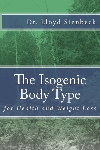 The Isogenic Body Type For Health and Weight Loss