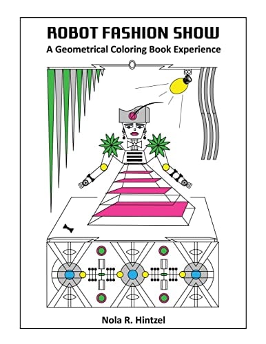 Robot Fashion Show A Geometrical Coloring Book Experience