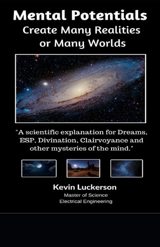 Mental Potentials Create Many Realities Or Many Worlds