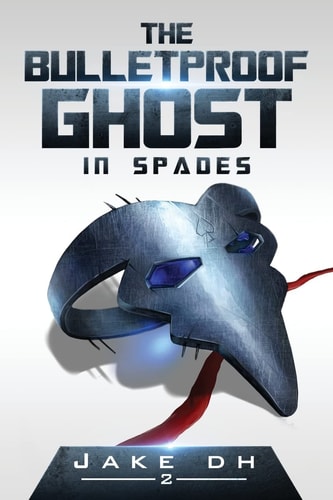 The BulletProof Ghost In Spades