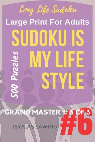 Long Life Sudoku 6 Sudoku Is My Life Style #6