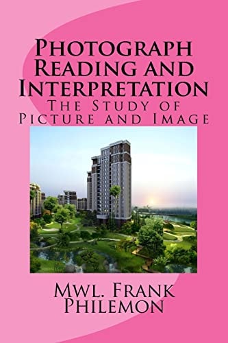 Photograph Reading and Interpretation The Study of Picture and Image