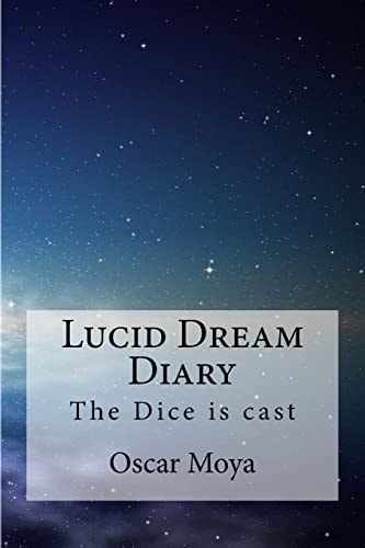 Lucid Dreams Diary The Dice Is Cast