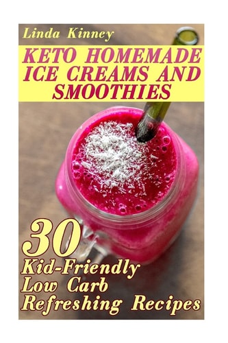 Homemade Keto Ice Cream Collection of Sugar-Free Sweet Ice-Cold Summer Treats! Plus Ice-Cold Sweet Treat Recipe Collection!