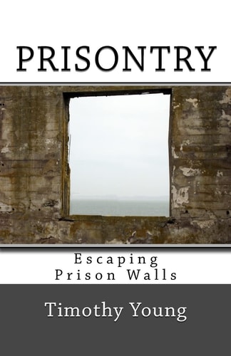Prisontry Escaping Prison Walls