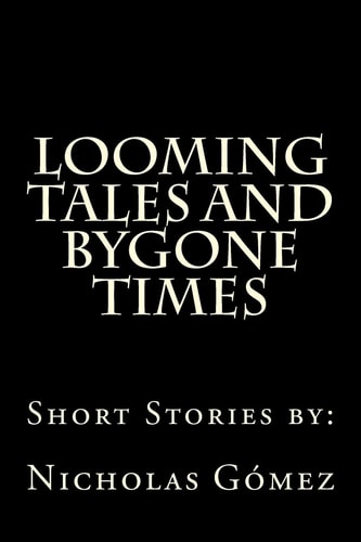 Looming Tales and Bygone Times