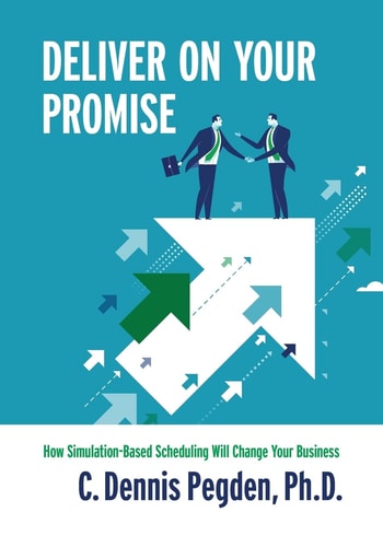 Deliver on Your Promise - Economy How Simulation-Based Scheduling Will Change Your Business