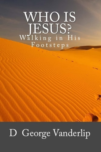 Who Is Jesus? Walking In His Footsteps