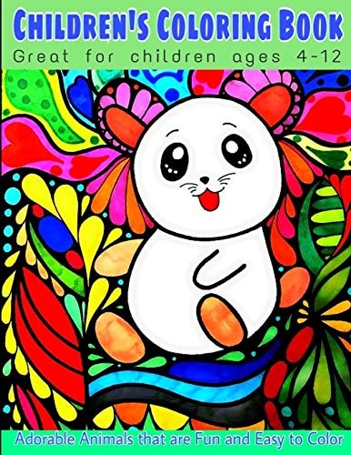 CHILDREN's COLORING BOOK - Great for Children Ages 4-12 Adorable Animals That Are Fun and Easy to Color