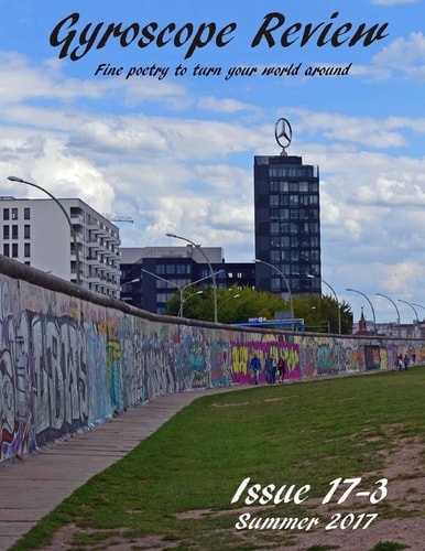 Gyroscope Review Issue 17-3: Summer 2017 Fine Poetry to Turn Your World Around