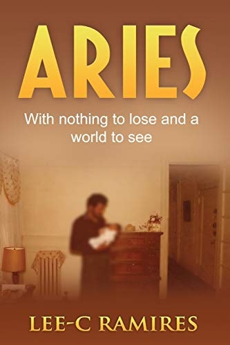 Aries With Nothing to Lose and a World to See