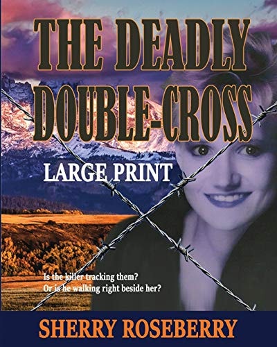 The Deadly Double-Cross Large Print Edition