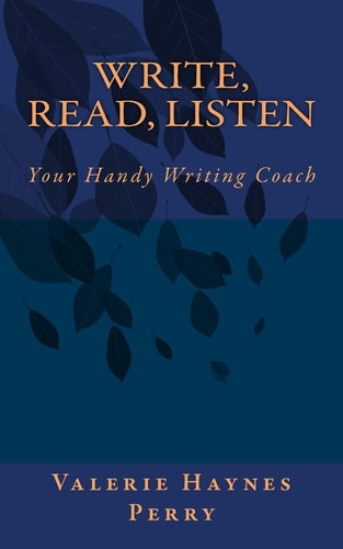 Write, Read, Listen Your Handy Writing Coach
